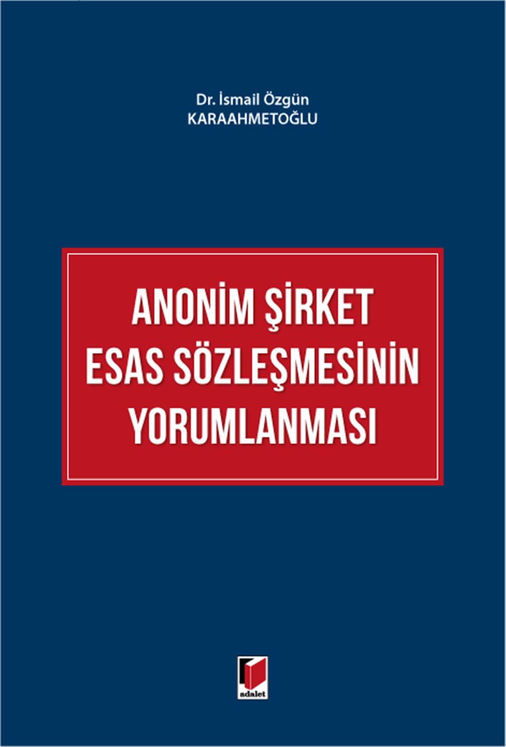 Anonim Şirket Esas Sözleşmesinin Yorumlanması