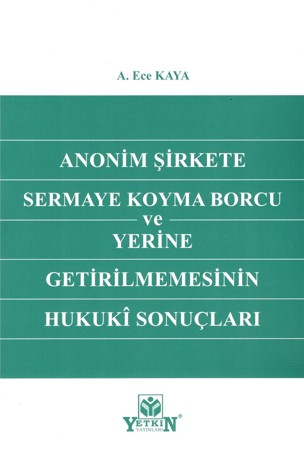 Anonim Şirkete Sermaye Koyma Borcu ve Yerine Getirilmemesinin Hukuki Sonuçları
