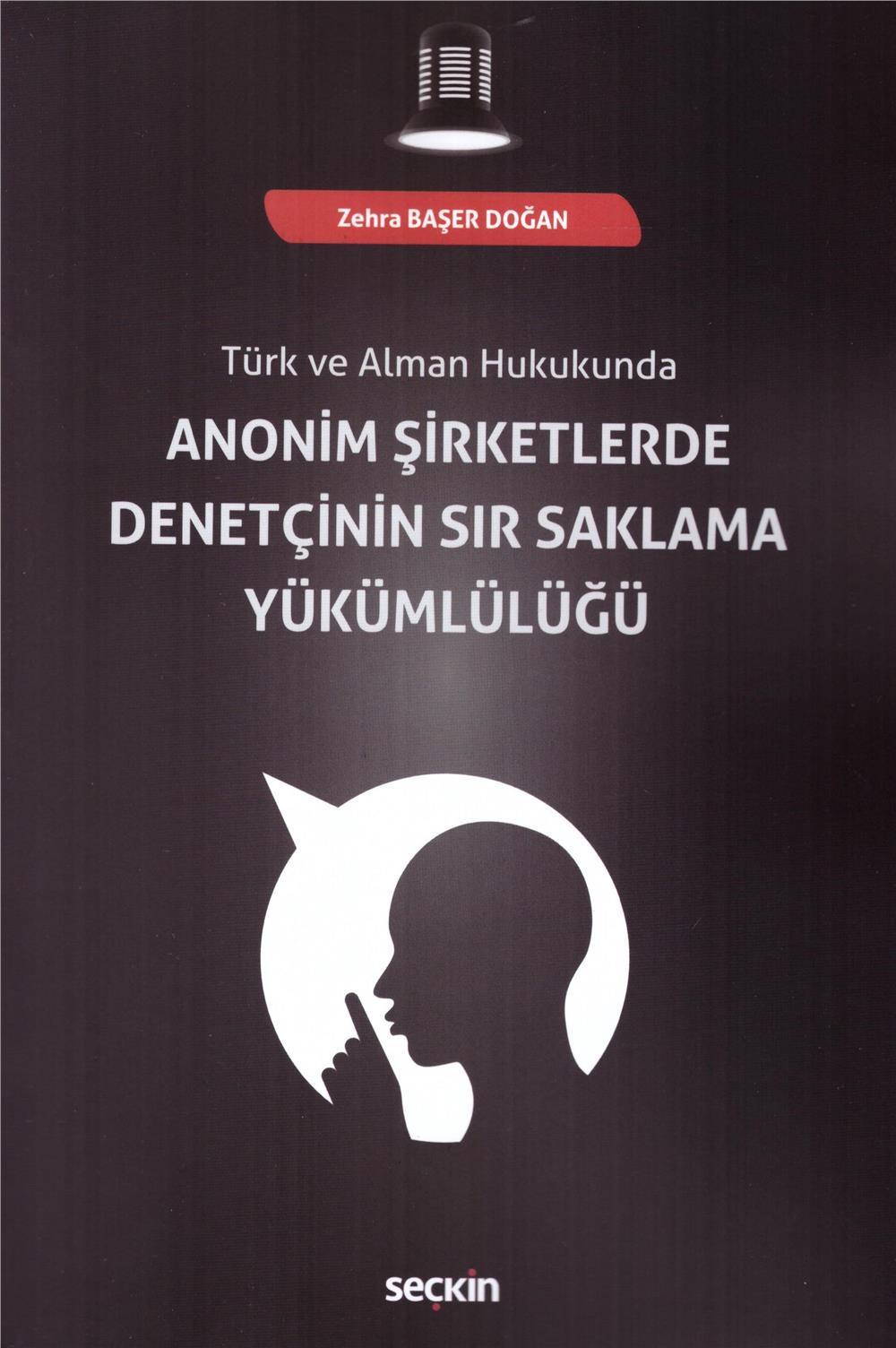 Anonim Şirketlerde Denetçinin Sır Saklama Yükümlülüğü