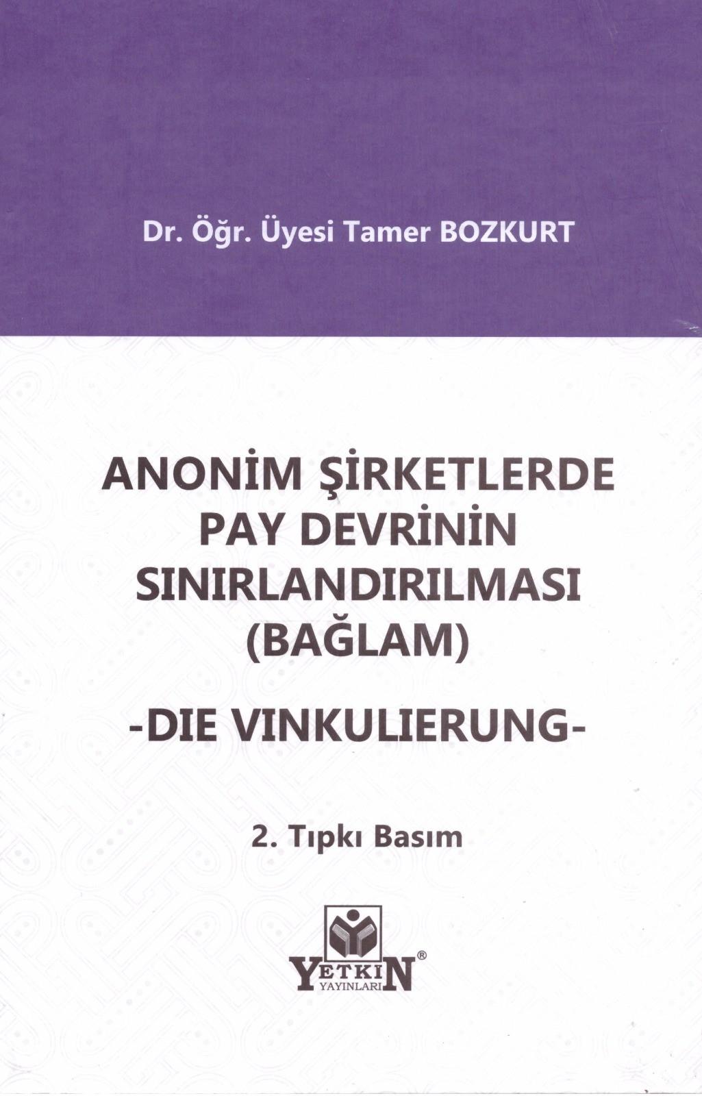 Anonim Şirketlerde Pay Devrinin Sınırlandırılması (Bağlam) - Die Vinkulierung