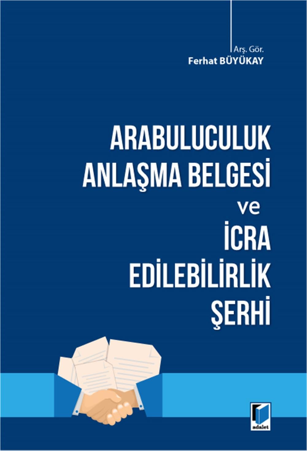 Arabuluculuk Anlaşma Belgesi ve İcra Edilebilirlik Şerhi