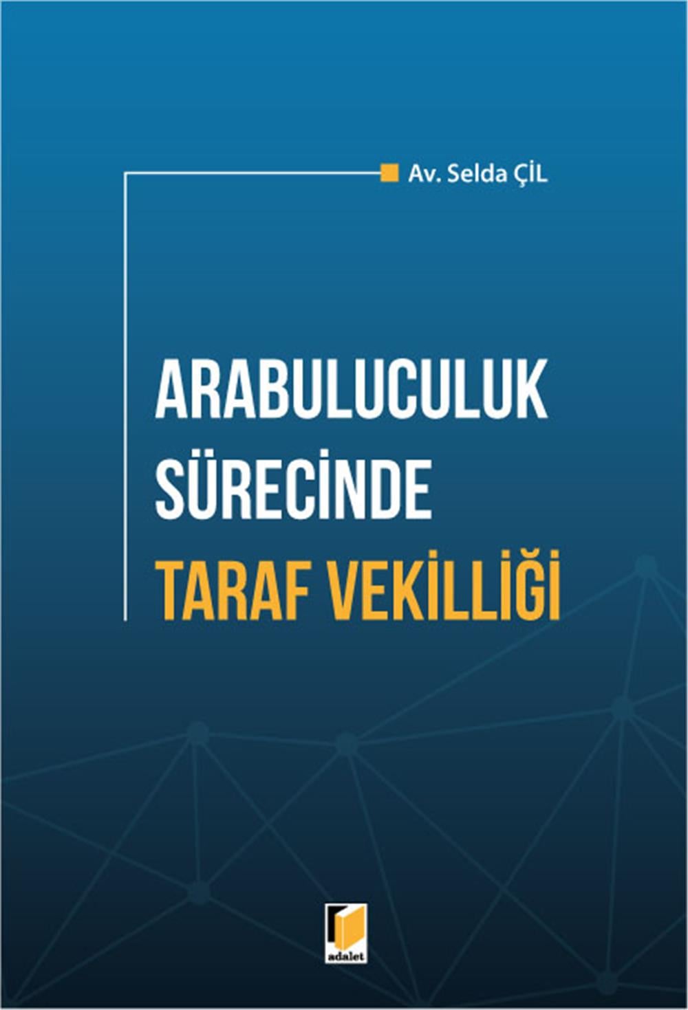 Arabuluculuk Sürecinde Taraf Vekilliği