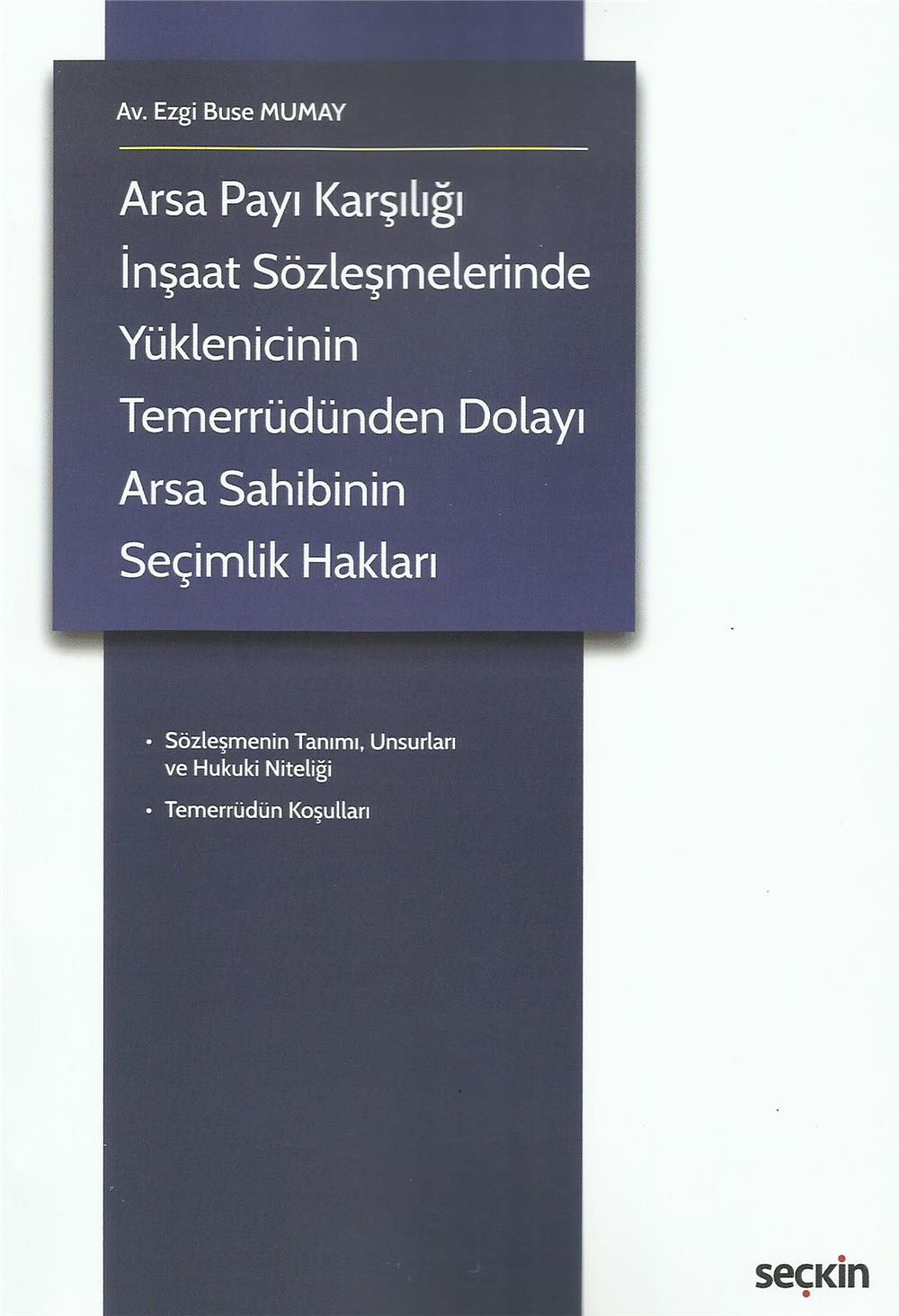Arsa Payı Karşılığı İnşaat Sözleşmelerinde Yüklenicinin Temerrüdünden Dolayı Arsa Sahibinin Seçimlik Hakları