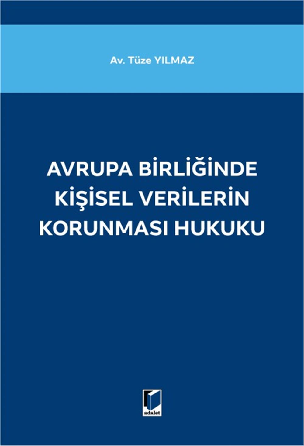 Avrupa Birliğinde Kişisel Verilerin Korunması Hukuku