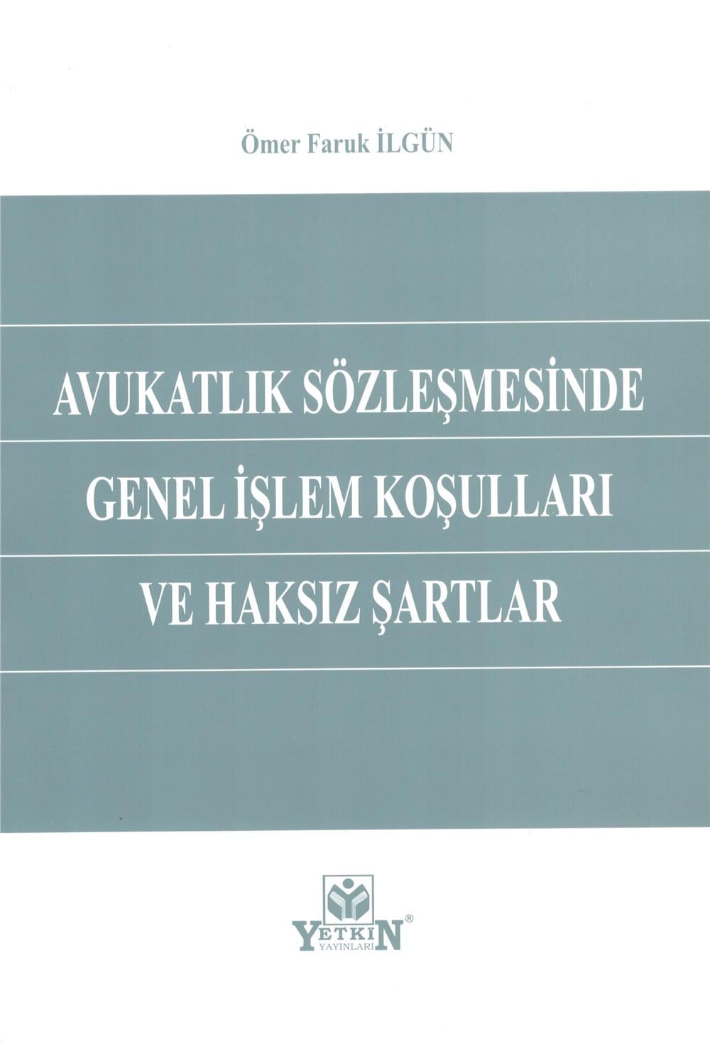 Avukatlık Sözleşmesinde Genel İşlem Koşulları ve Haksız Şartlar