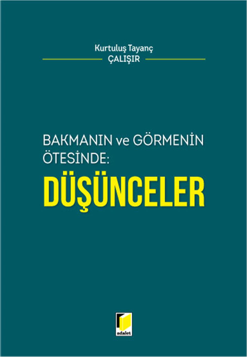 Bakmanın ve Görmenin Ötesinde: Düşünceler