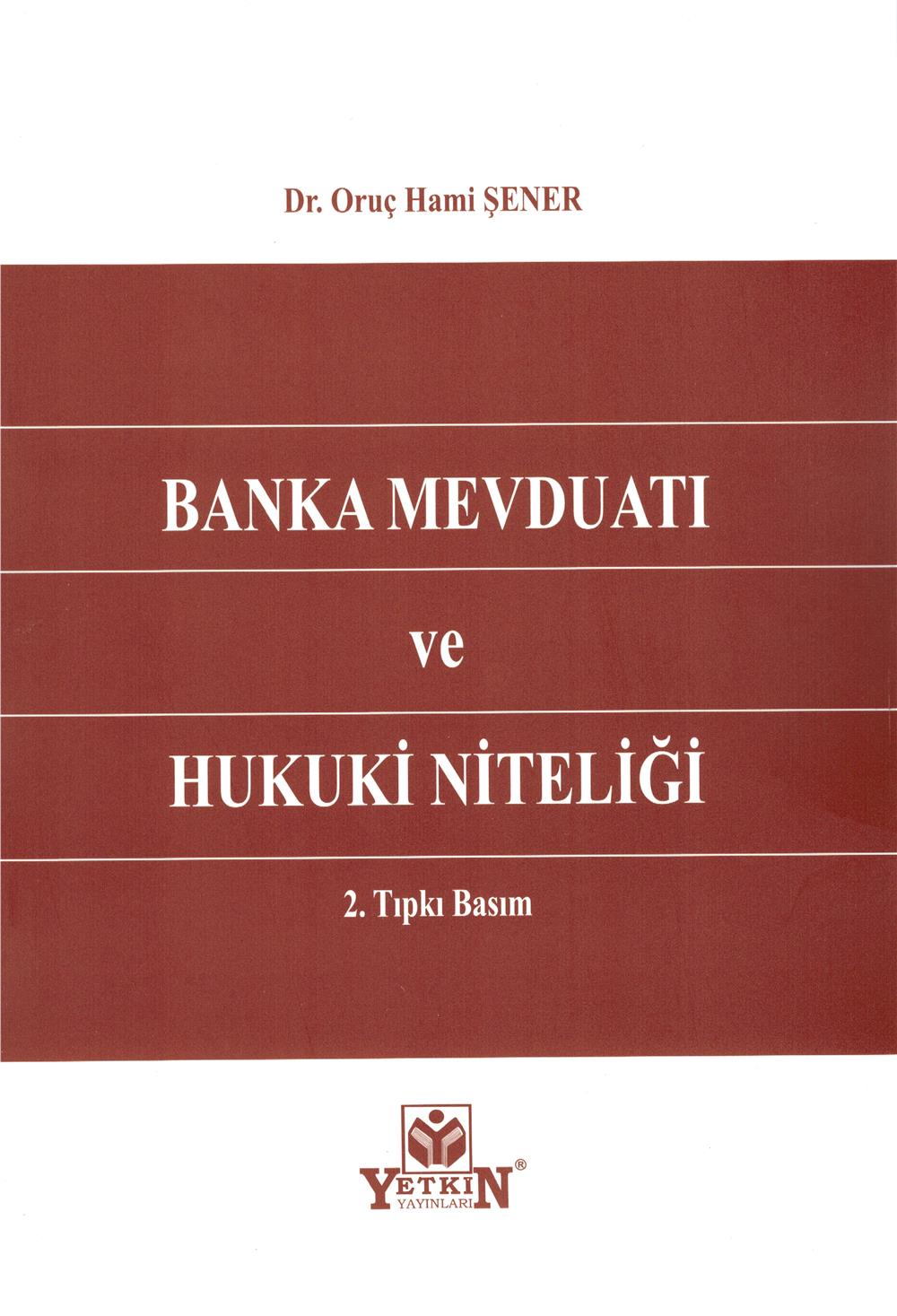 Banka Mevduatı ve Hukuki Niteliği