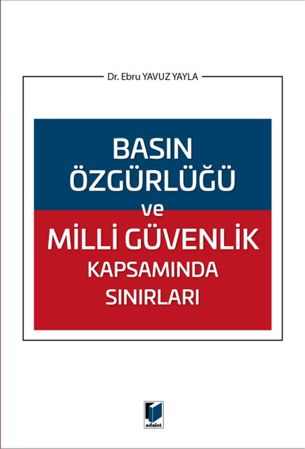 Basın Özgürlüğü ve Milli Güvenlik Kapsamında Sınırları