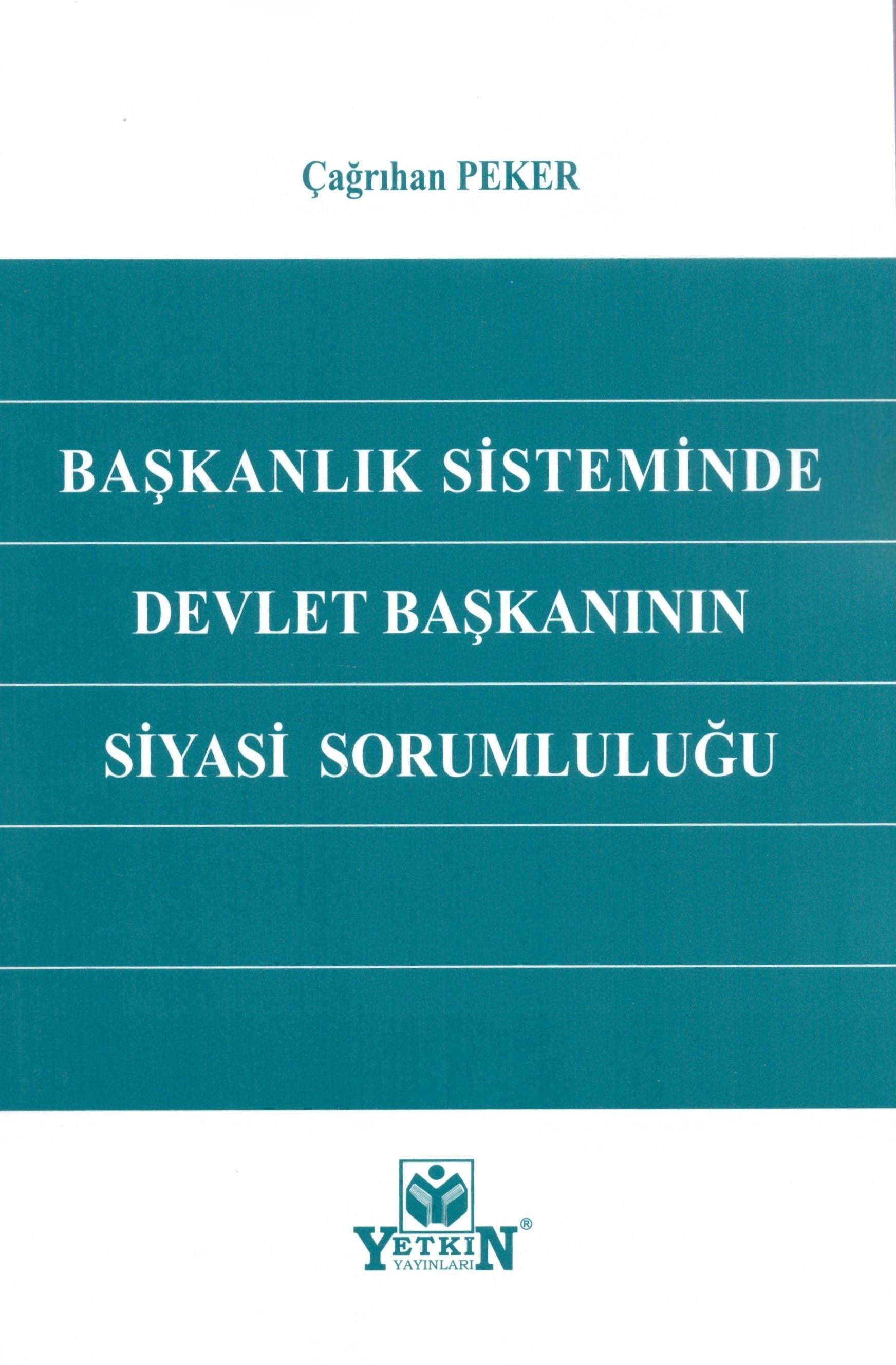 Başkanlık Sisteminde Devlet Başkanının Siyasi Sorumluluğu