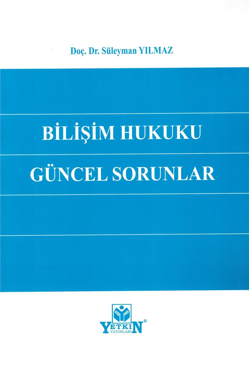 Bilişim Hukuku Güncel Sorunlar
