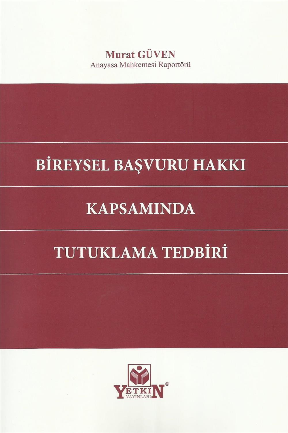 Bireysel Başvuru Hakkı Kapsamında Tutuklama Tedbiri