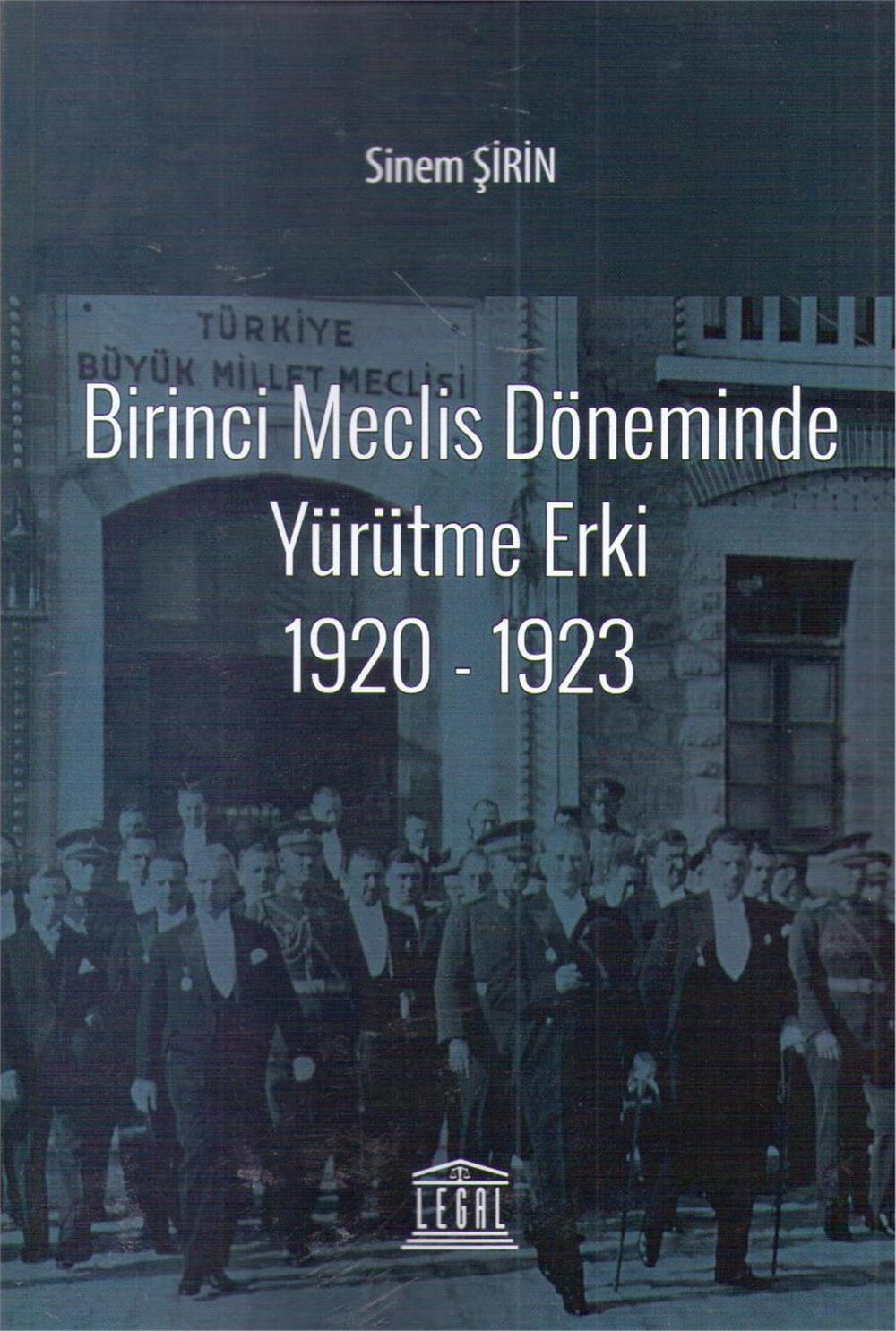 Birinci Meclis Döneminde Yürütme Erki 1920 - 1923