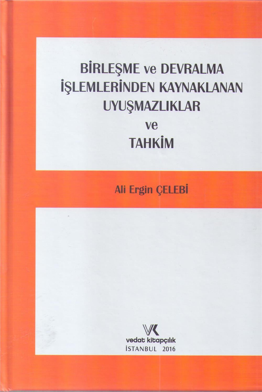 Birleşme ve Devralma İşlemlerinden Kaynaklanan Uyuşmazlıklar ve Tahkim
