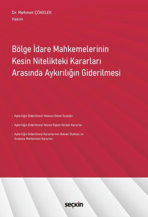 Bölge İdare Mahkemelerinin Kesin Nitelikteki Kararları Arasında Aykırılığın Giderilmesi