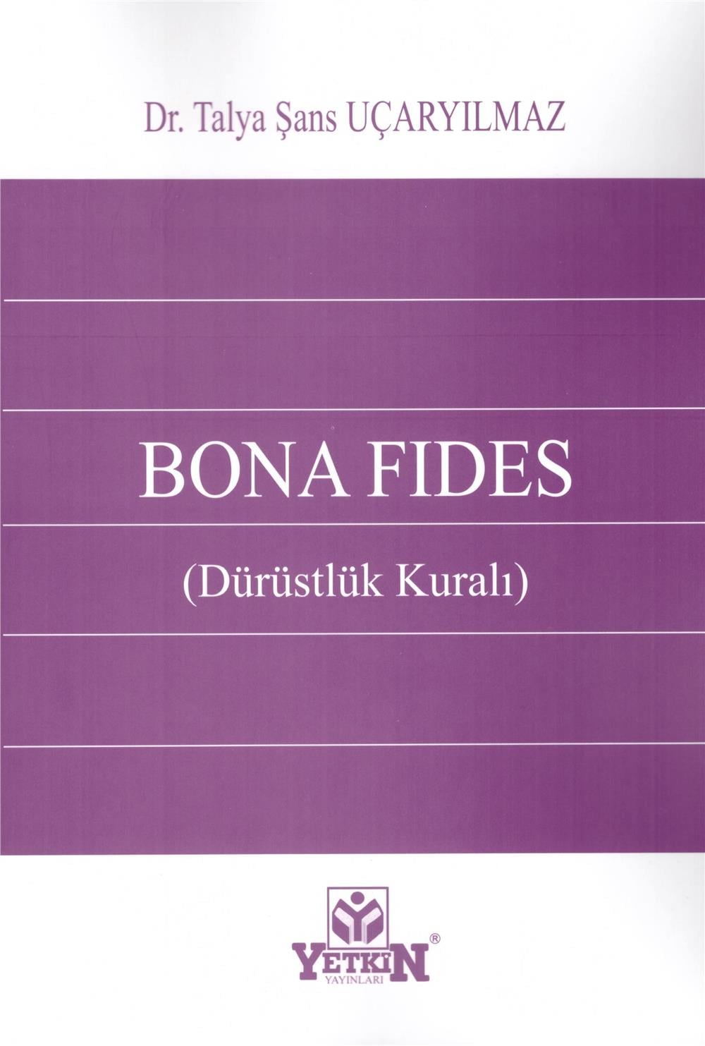 Bona Fides (Dürüstlük Kuralı)