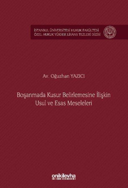 Boşanmada Kusur Belirlemesine İlişkin Usul ve Esas Meseleleri