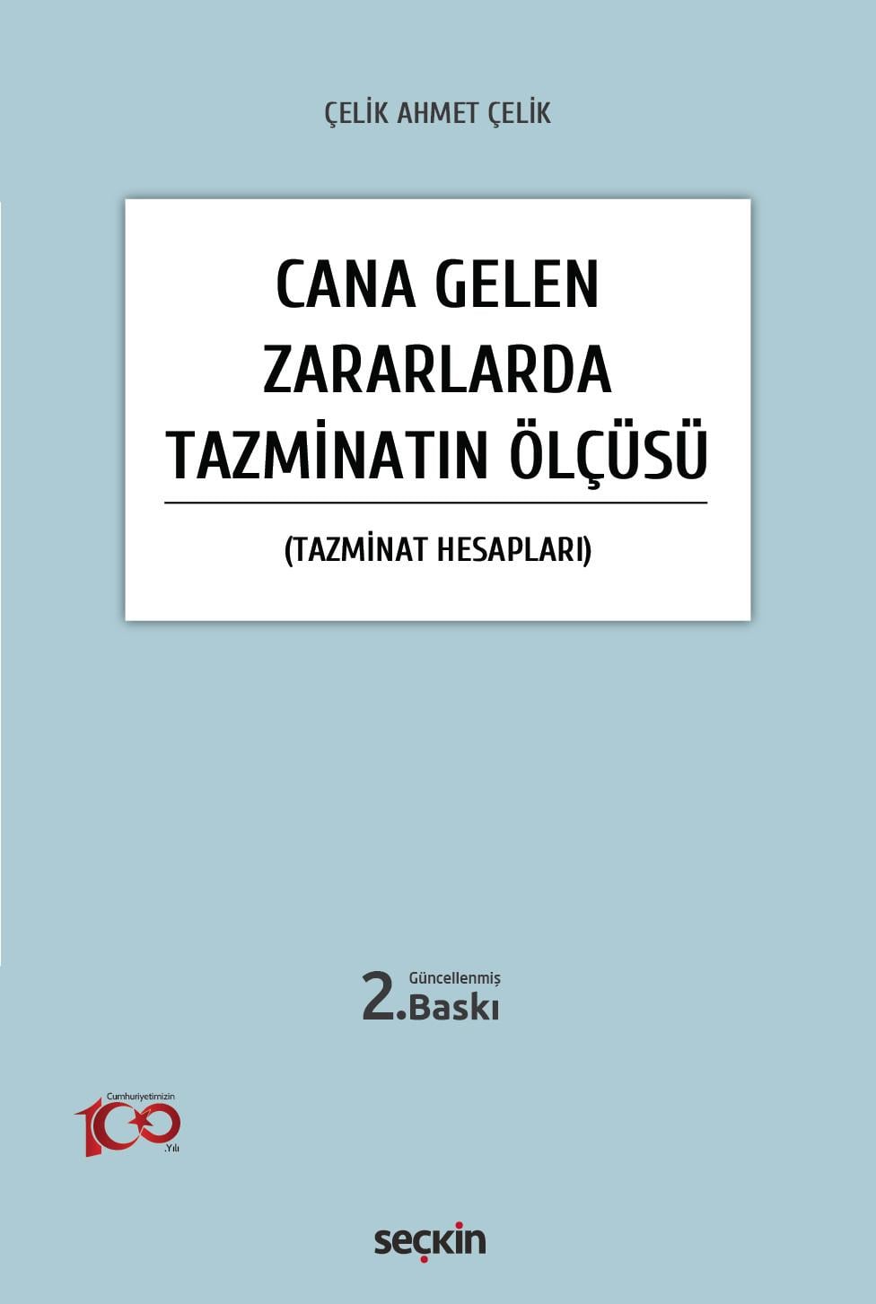 Cana Gelen Zararlarda Tazminatın Ölçüsü