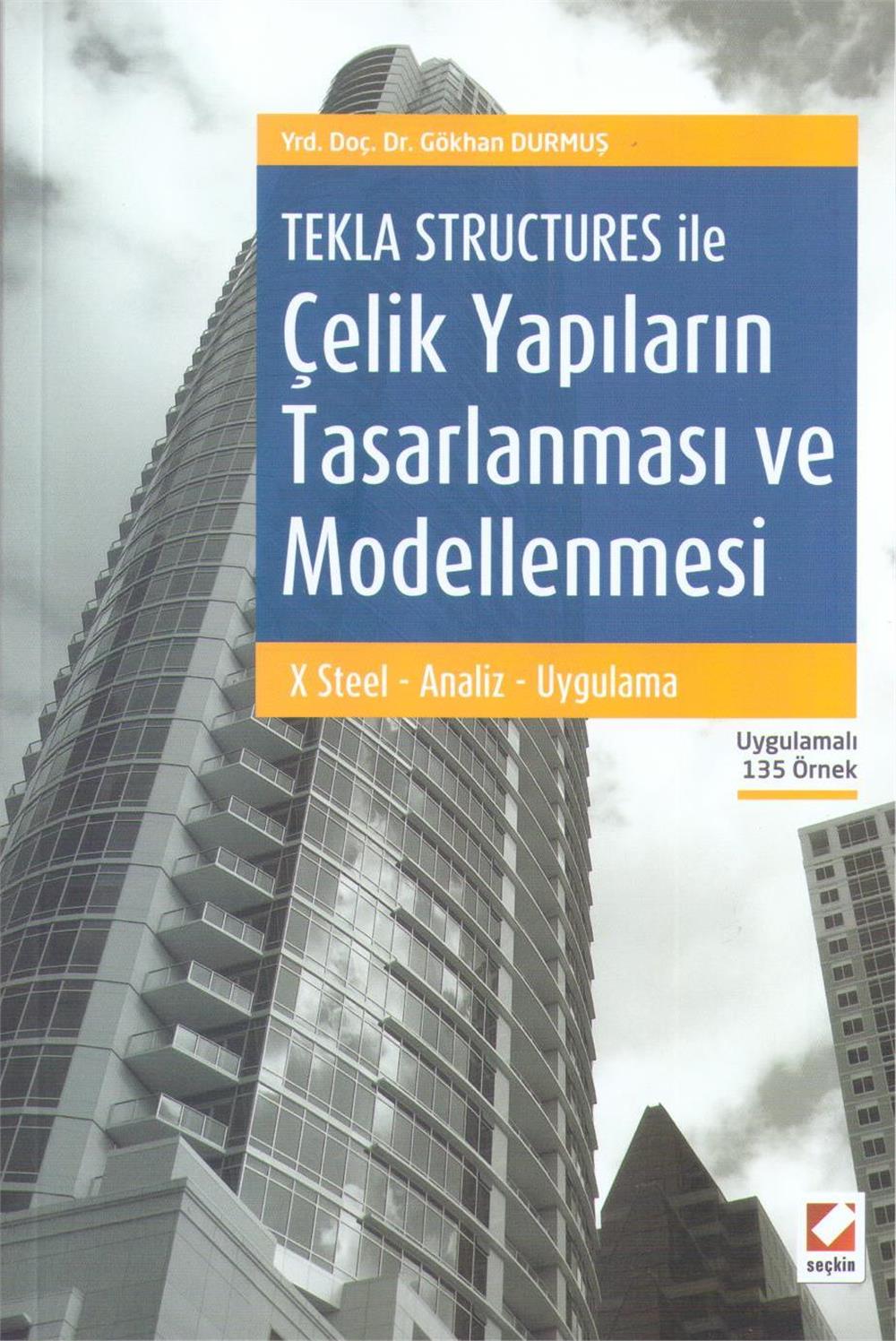 Çelik Yapıların Tasarlanması ve Modellenmesi