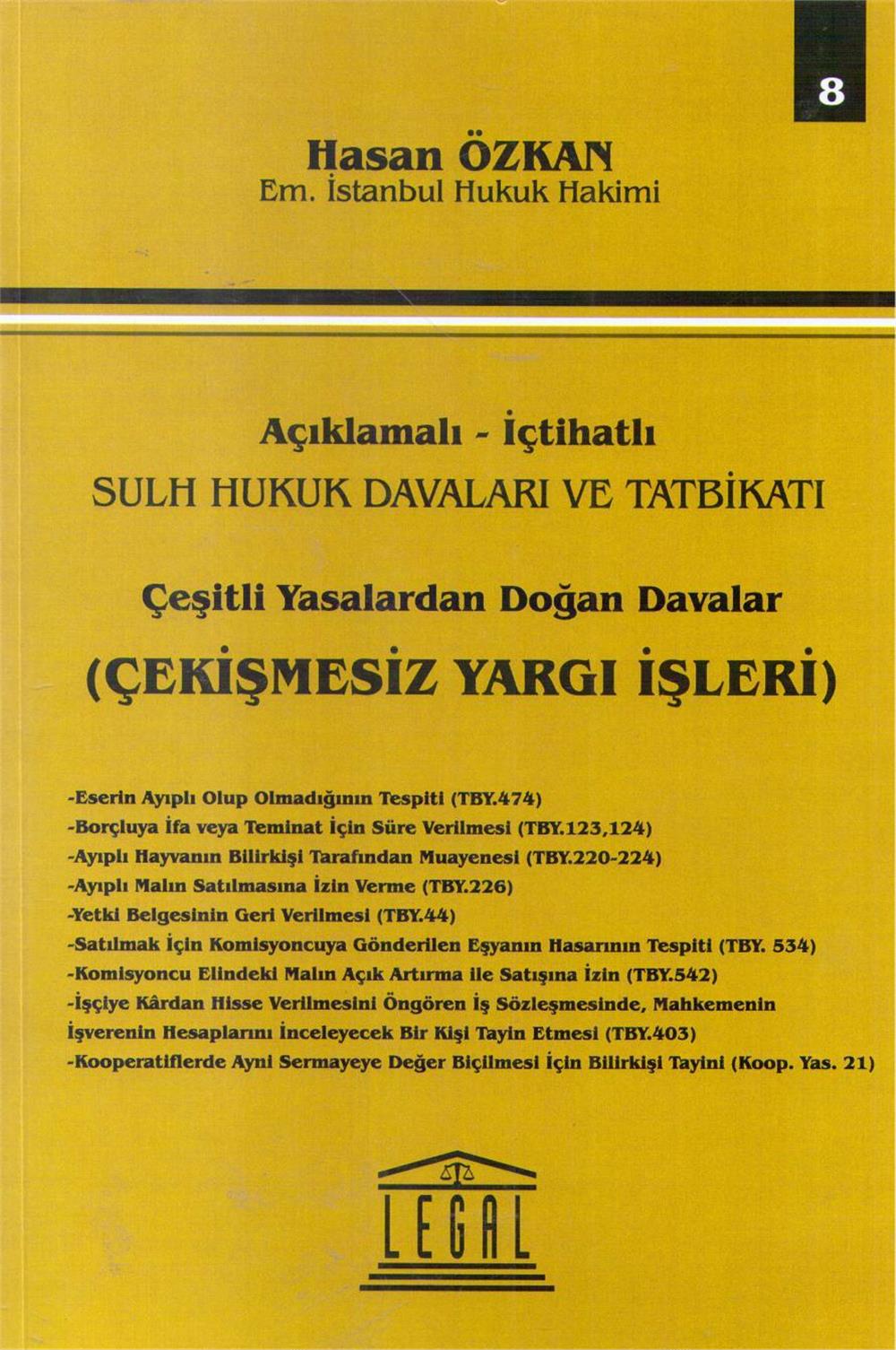 Çeşitli Yasalardan Doğan Davalar (Çekişmesiz Yargı İşleri)