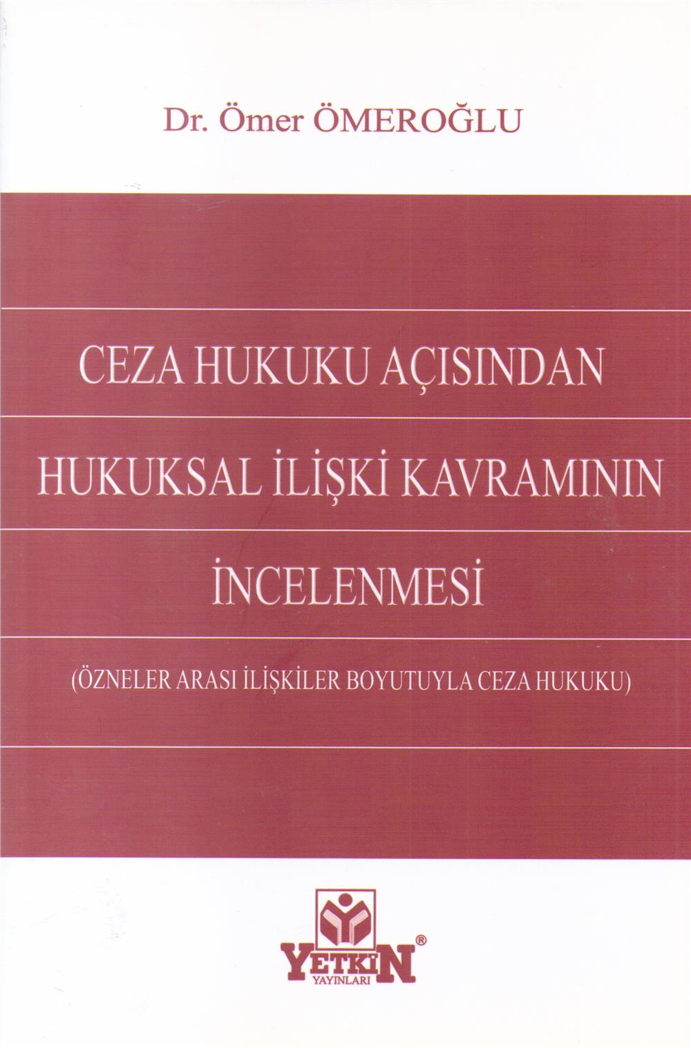 Ceza Hukuku Açısından Hukuksal İlişki Kavramının İncelenmesi