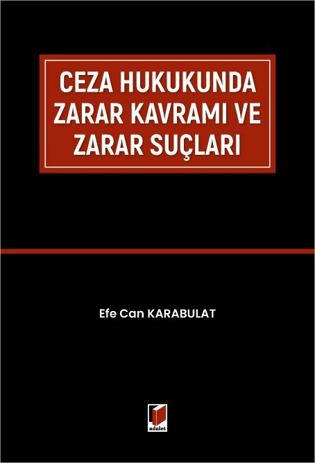 Ceza Hukukunda Zarar Kavramı Ve Zarar Suçları
