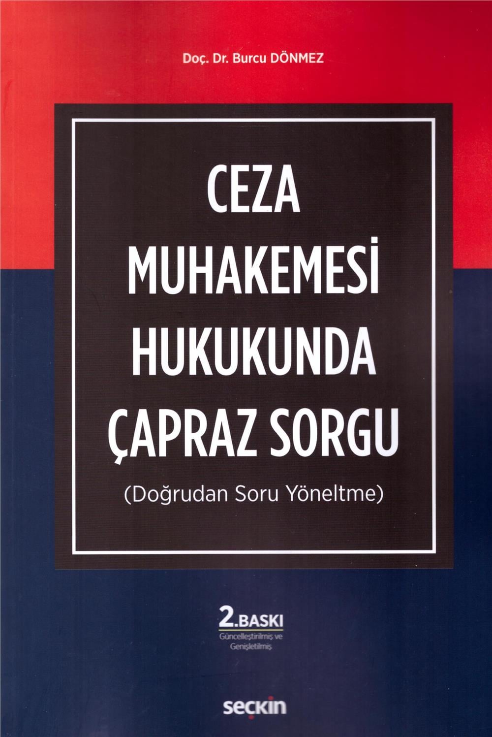 Ceza Muhakemesi Hukukunda Çapraz Sorgu (Doğrudan Soru Yöneltme)