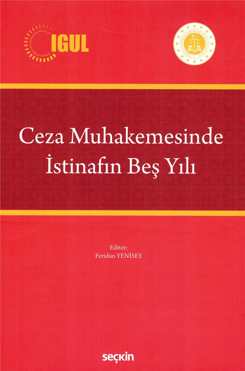 Ceza Muhakemesinde İstinafın Beş Yılı