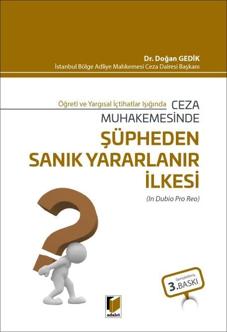 Ceza Muhakemesinde Şüpheden Sanık Yararlanır İlkesi