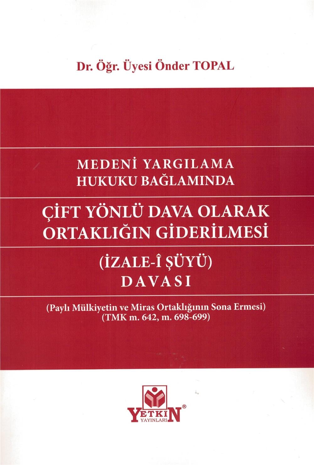 Çift Yönlü Dava Olarak Ortaklığın Giderilmesi