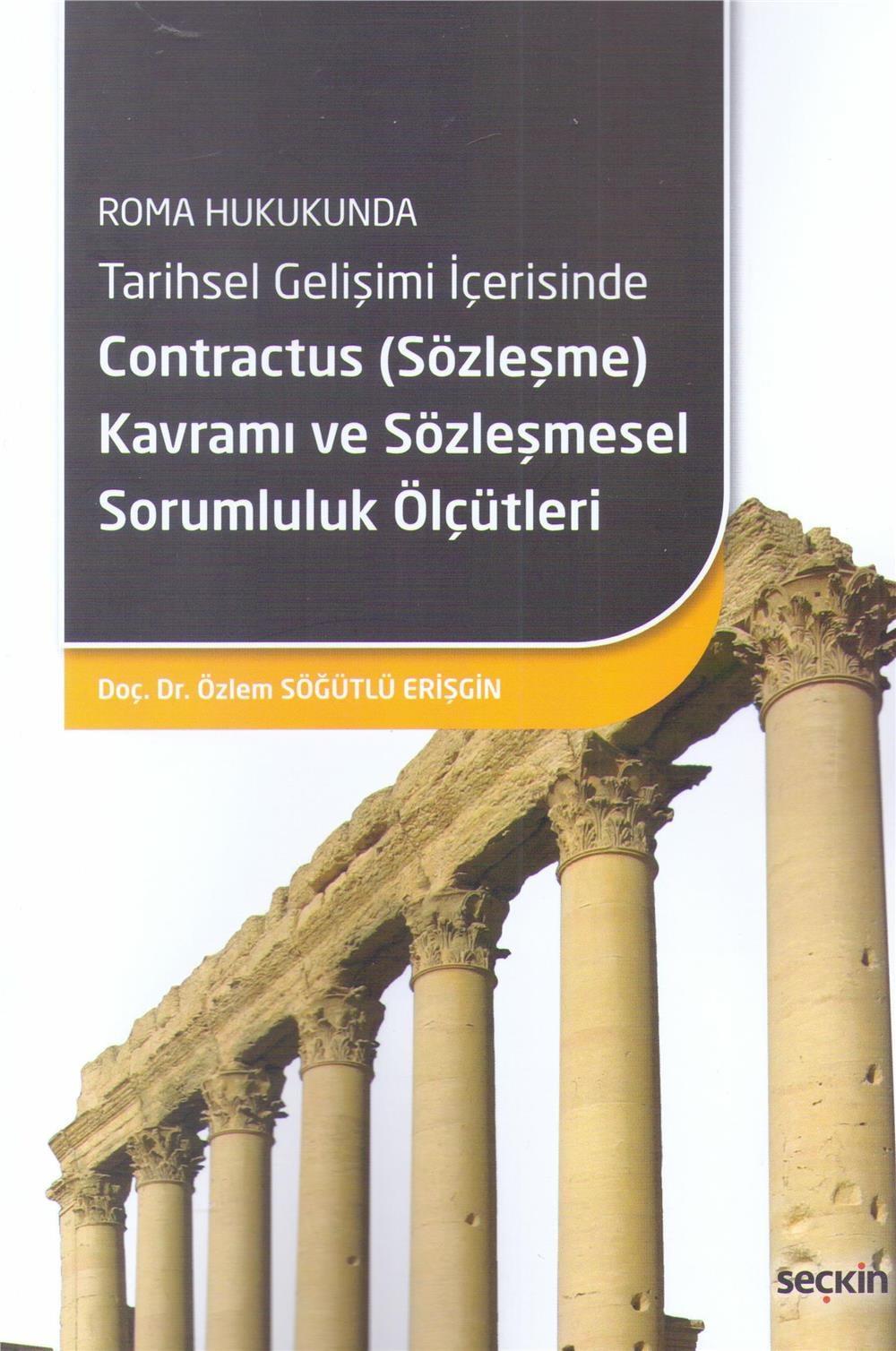 Contractus (Sözleşme) Kavramı ve Sözleşmesel Sorumluluk Ölçütleri