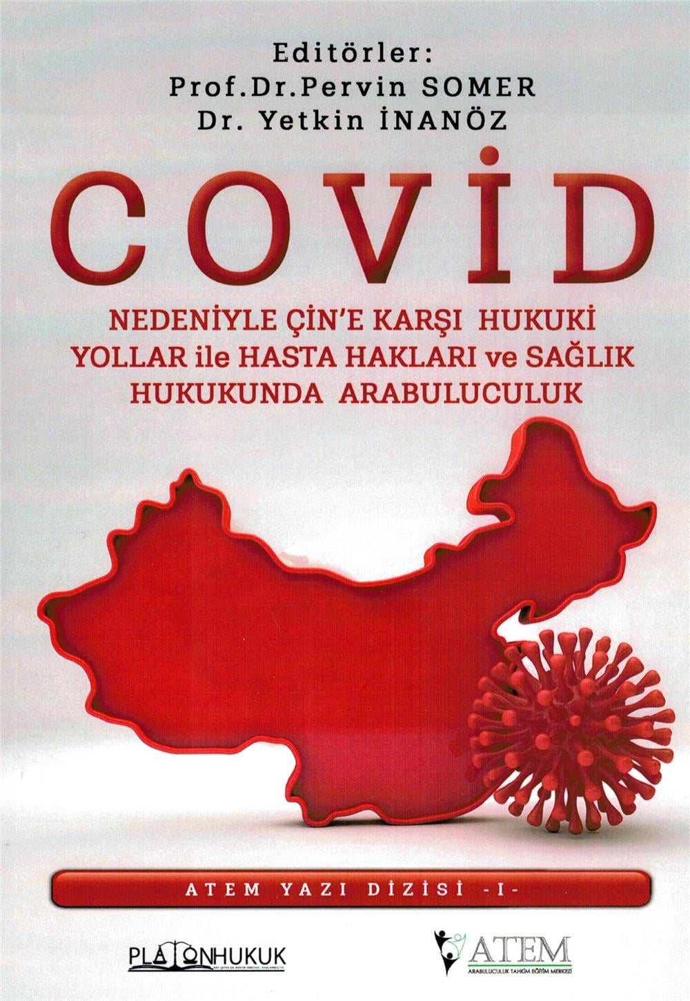 Covid Nedeniyle Çin'e Karşı Hukuki Yollar ile Hasta Hakları ve Sağlık Hukukunda Arabuluculuk