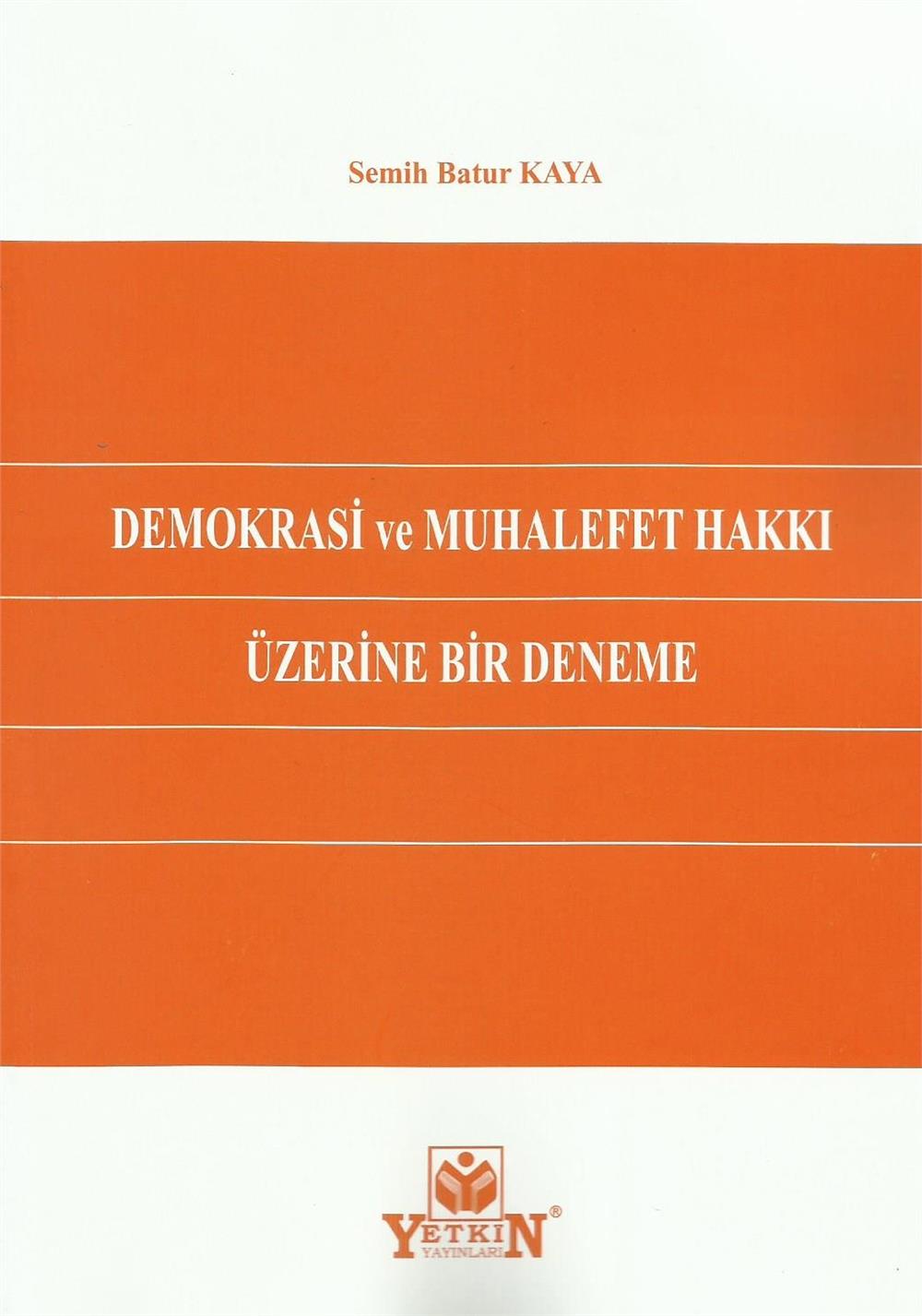 Demokrasi ve Muhalefet Hakkı Üzerine Bir Deneme