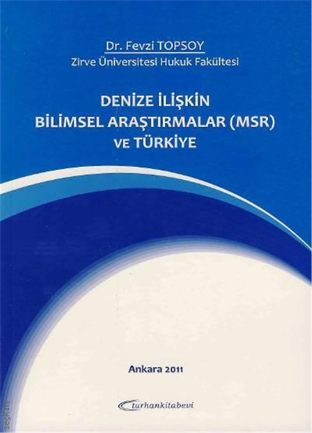 Denize İlişkin Bilimsel Araştırmalar (Msr) ve Türkiye