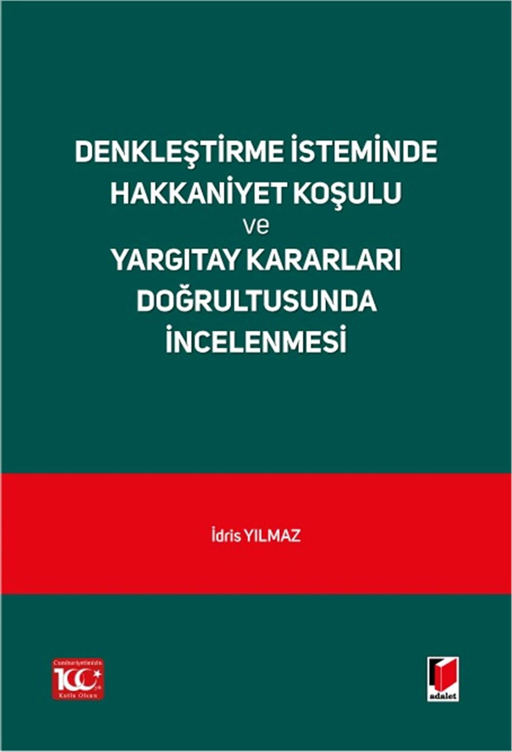 Denkleştirme İsteminde Hakkaniyet Koşulu ve Yargıtay Kararları Doğrultusunda İncelenmesi