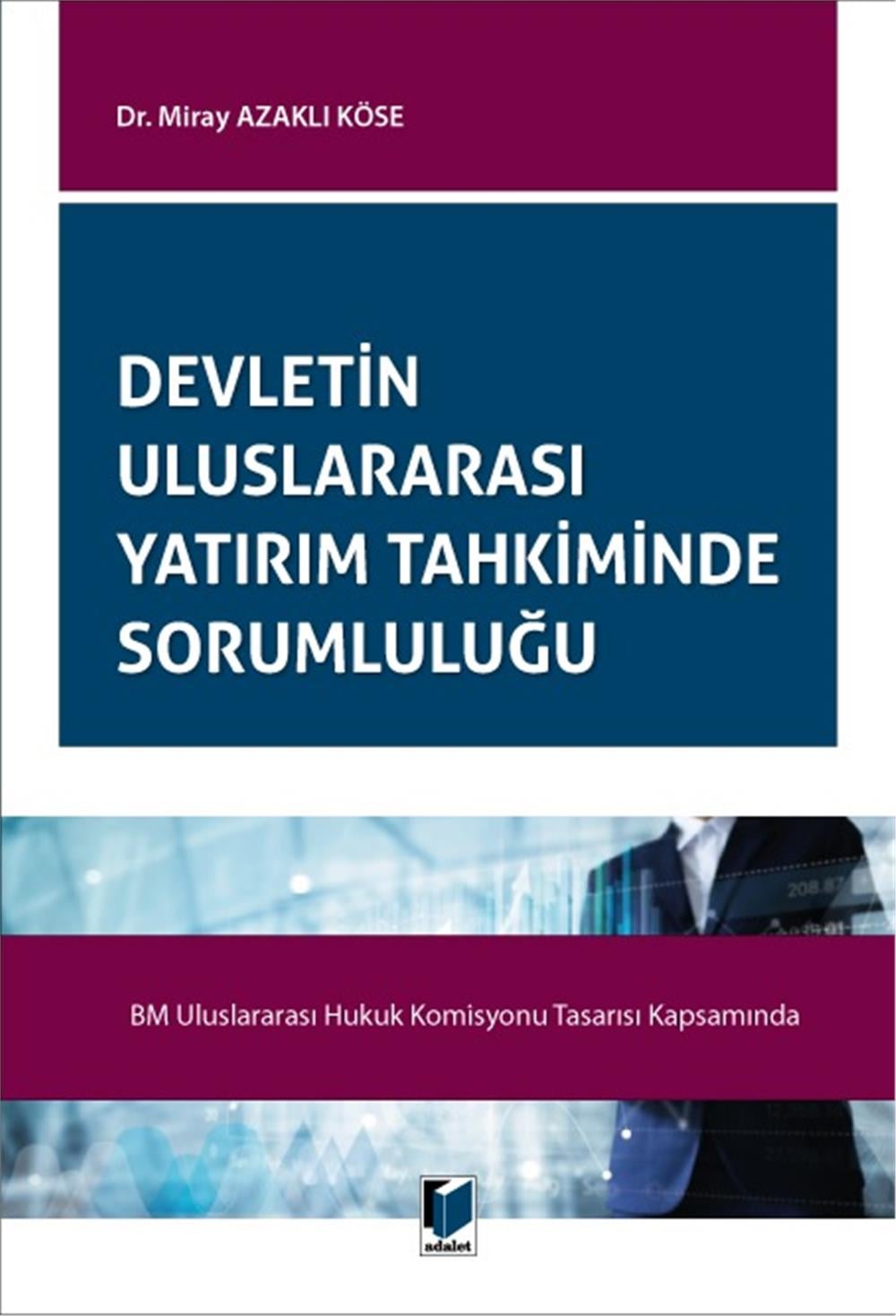 Devletin Uluslararası Yatırım Tahkiminde Sorumluluğu