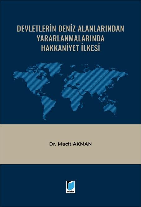 Devletlerin Deniz Alanlarından Yararlanmalarında Hakkaniyet İlkesi