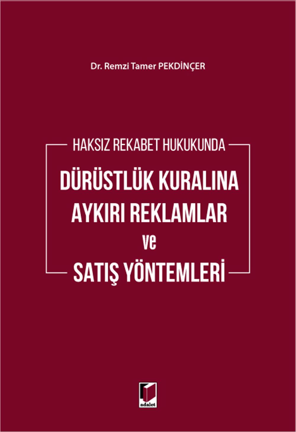 Dürüstlük Kuralına Aykırı Reklamlar ve Satış Yöntemleri
