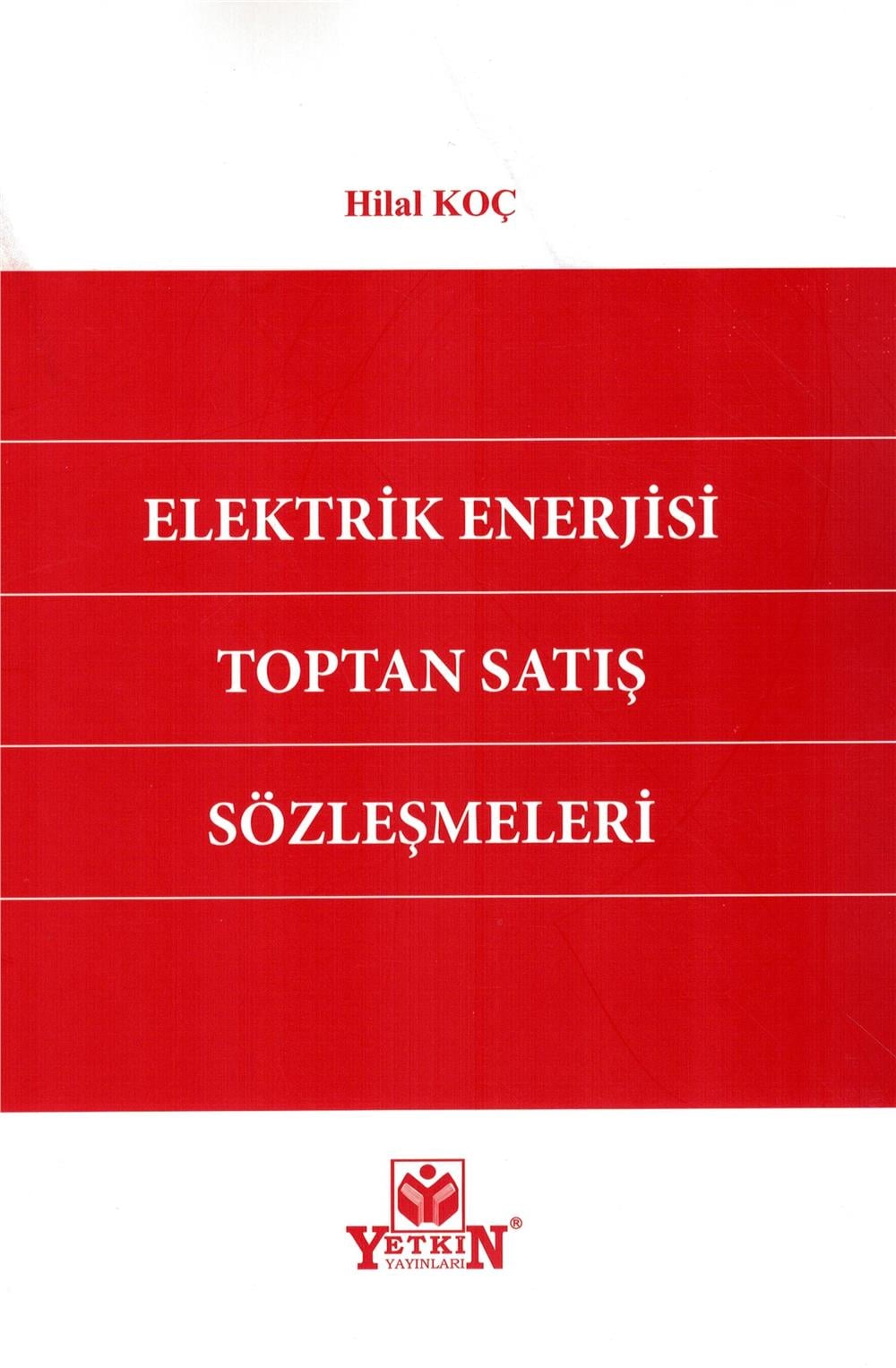 Elektrik Enerjisi Toptan Satış Sözleşmeleri