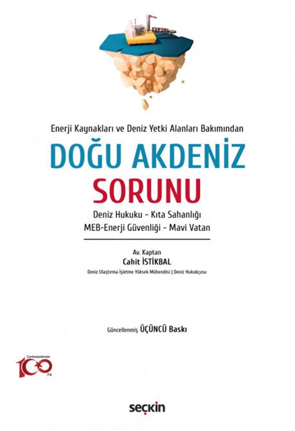 Enerji Kaynakları ve Deniz Yetki Alanları Bakımından Doğu Akdeniz Sorunu (Deniz Hukuku - Kıta Sahanlığı - MEB - Enerji Güvenliği -  Mavi Vatan)