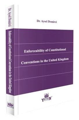 Enforceability of Constitutional Conventions in the United Kingdom