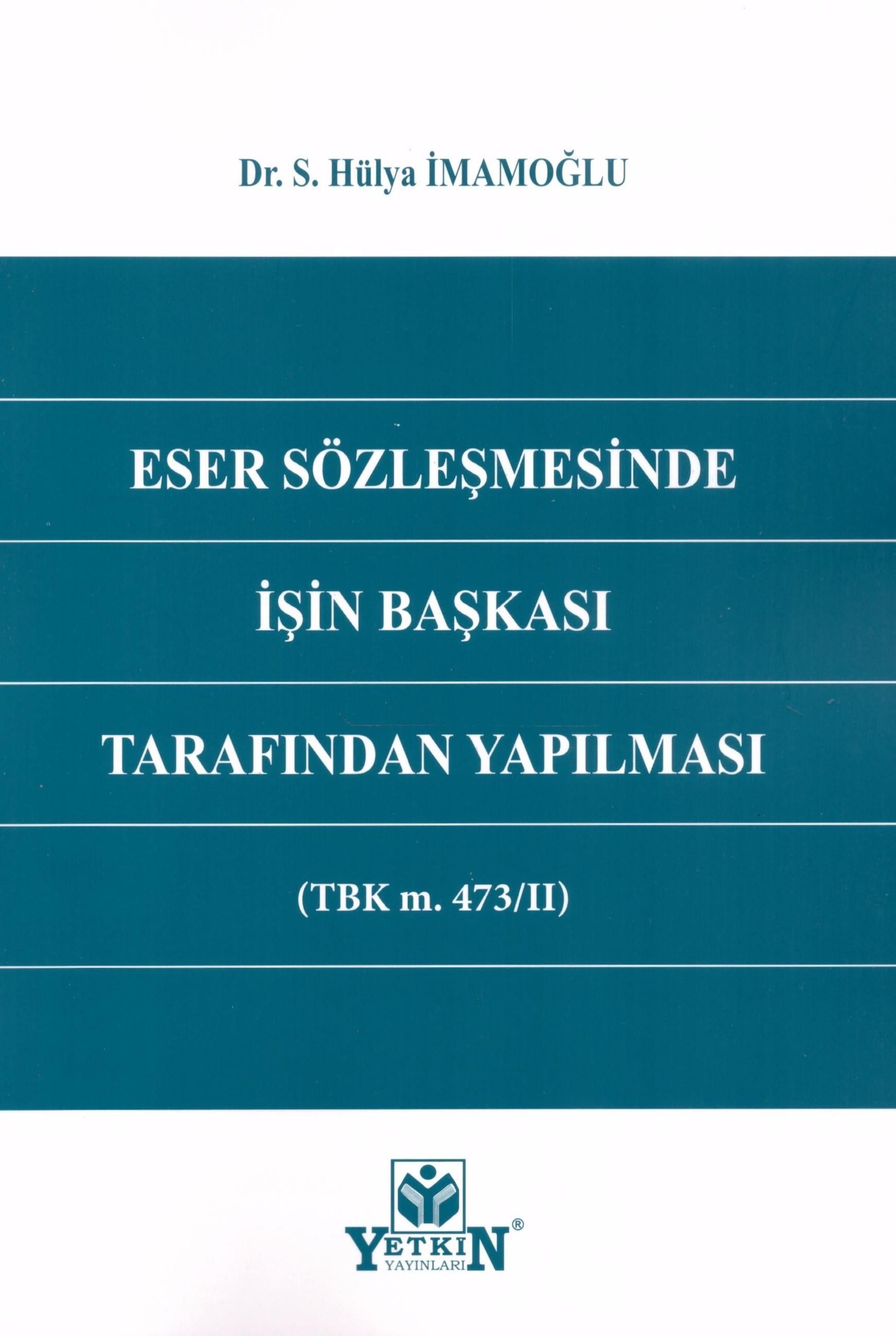 Eser Sözleşmesinde İşin Başkası Tarafından Yapılması