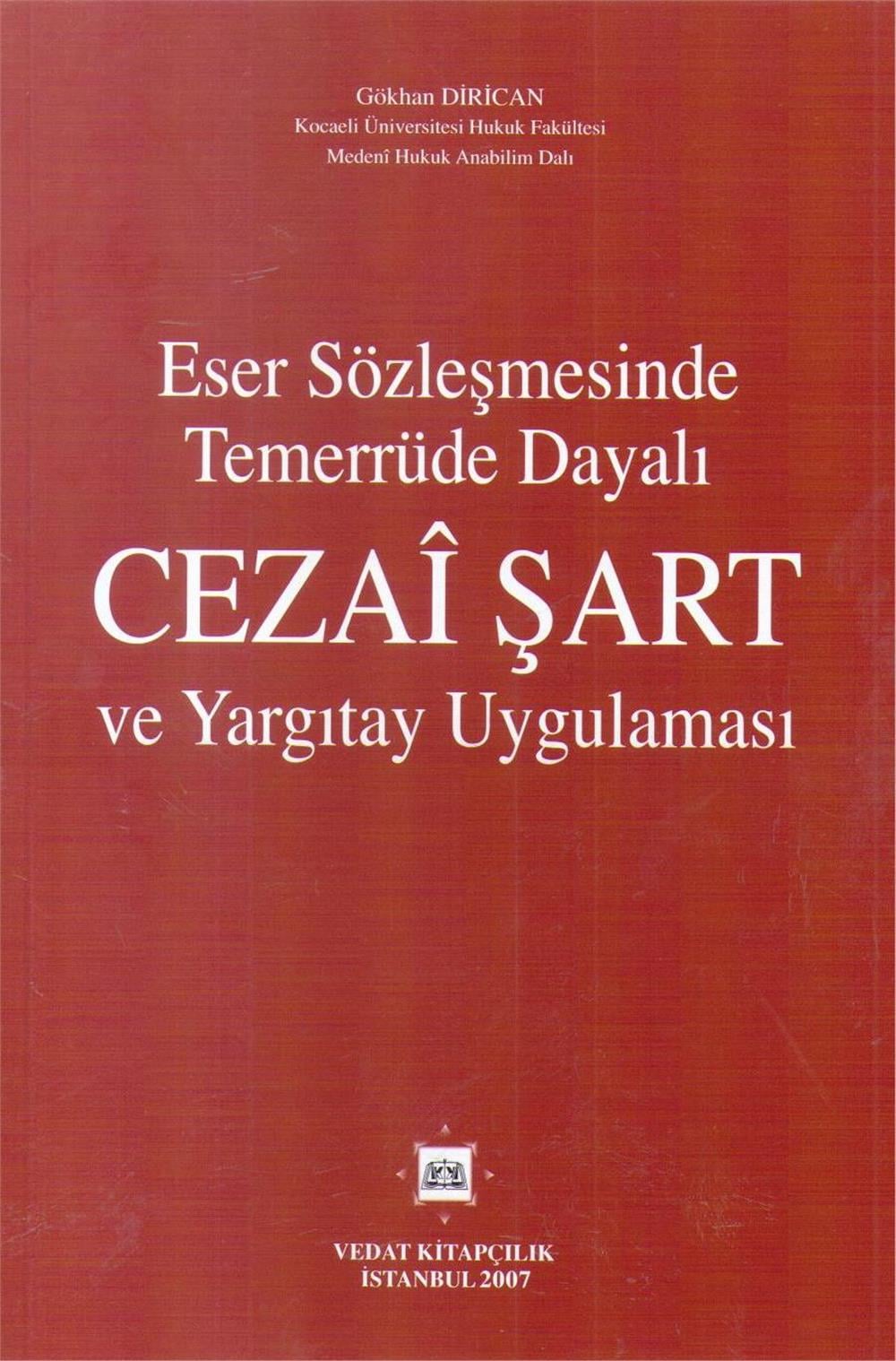 Eser Sözleşmesinde Temerrüde Dayalı Cezai Şart ve Yargıtay Uygulaması