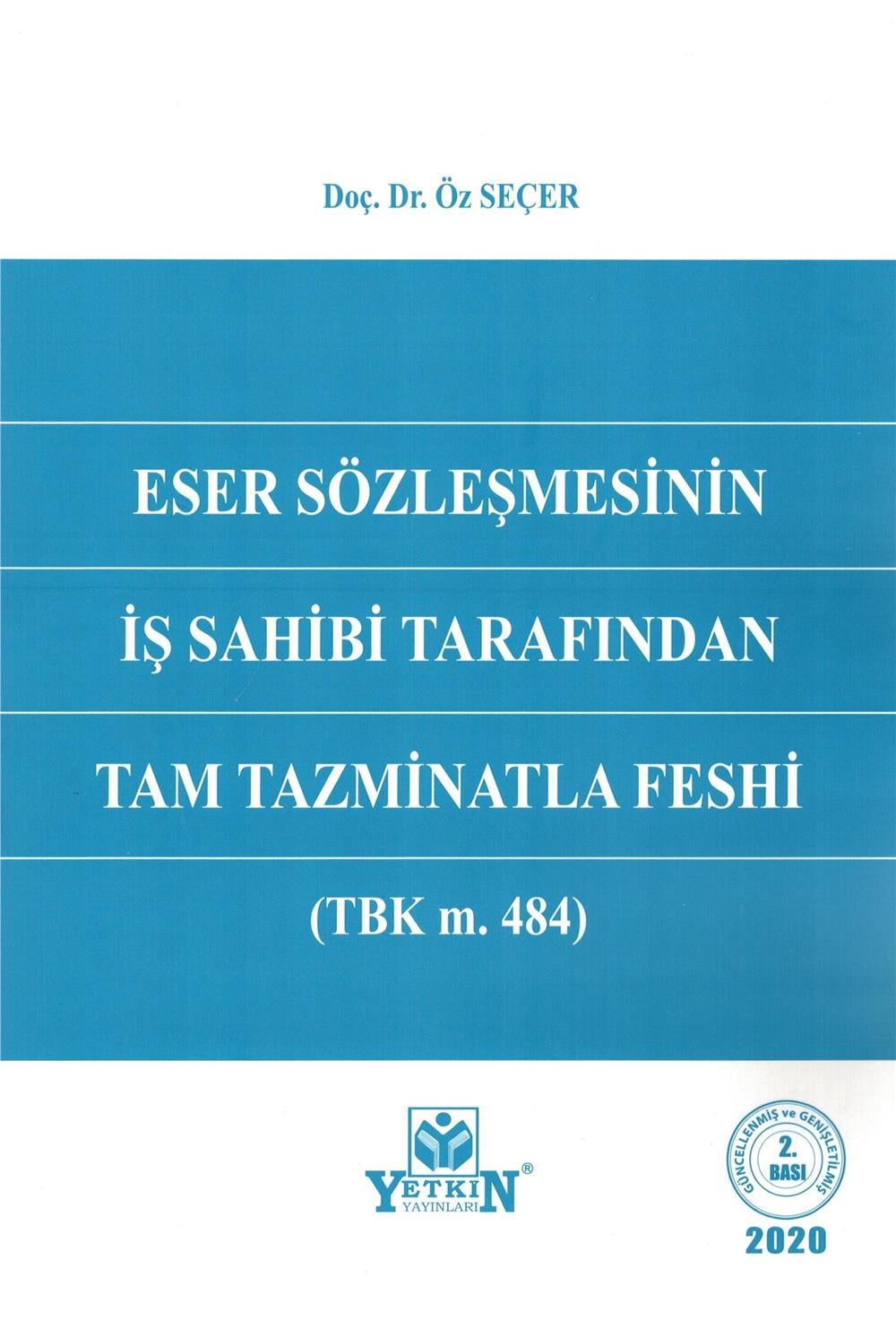 Eser Sözleşmesinin İş Sahibi Tarafından Tam Tazminatla Feshi
