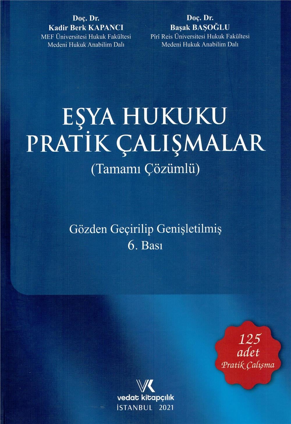 Eşya Hukuku Pratik Çalışmalar (Tamamı Çözümlü)