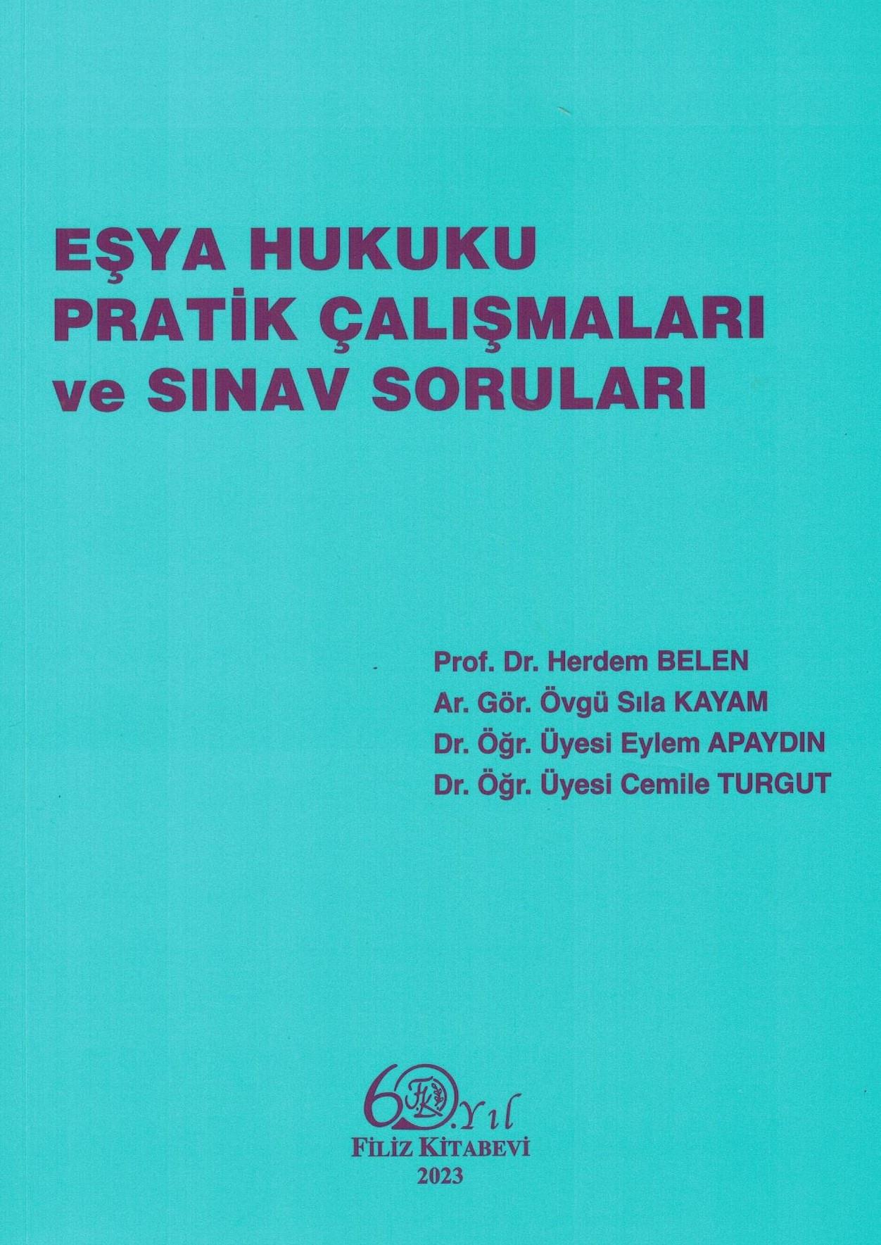 Eşya Hukuku Pratik Çalışmaları ve Sınav Soruları