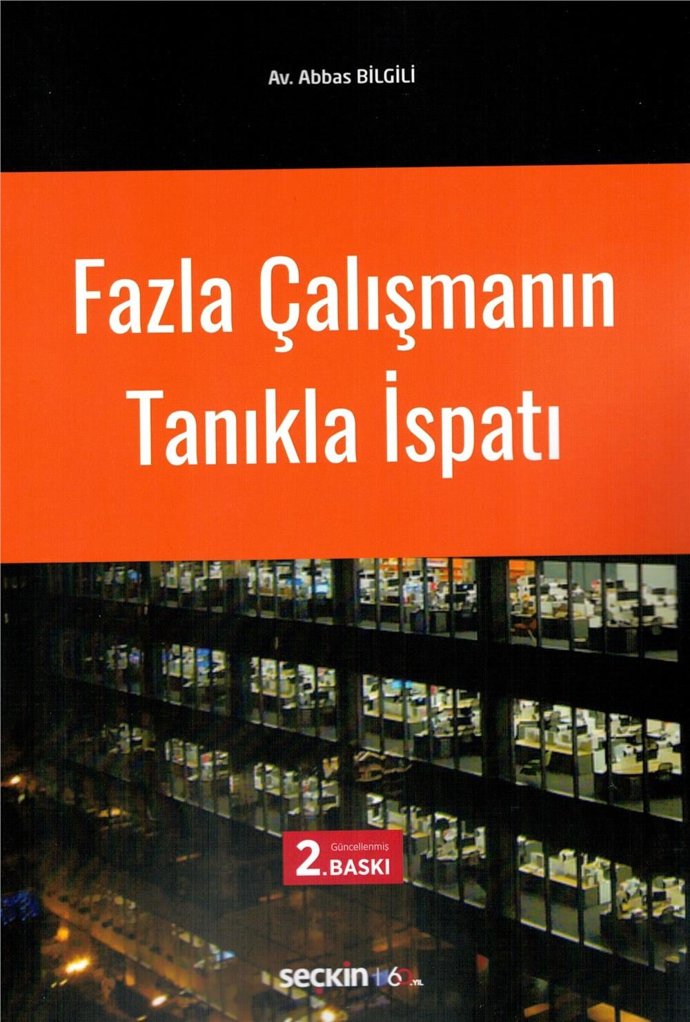 Fazla Çalışmanın Tanıkla İspatı