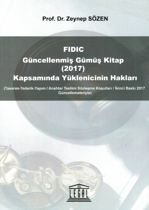 FIDIC Güncellenmiş Gümüş Kitap (2017) Kapsamında Yüklenicinin Hakları