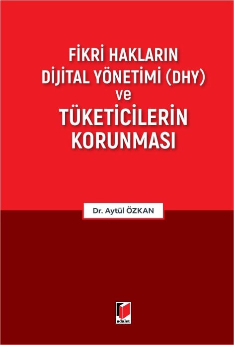 Fikri Hakların Dijital Yönetimi (DHY) ve Tüketicilerin Korunması