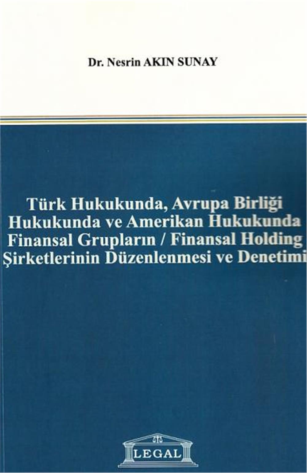 Finansal Grupların, Finansal Holding Şirketlerinin Düzenlenmesi ve Denetimi
