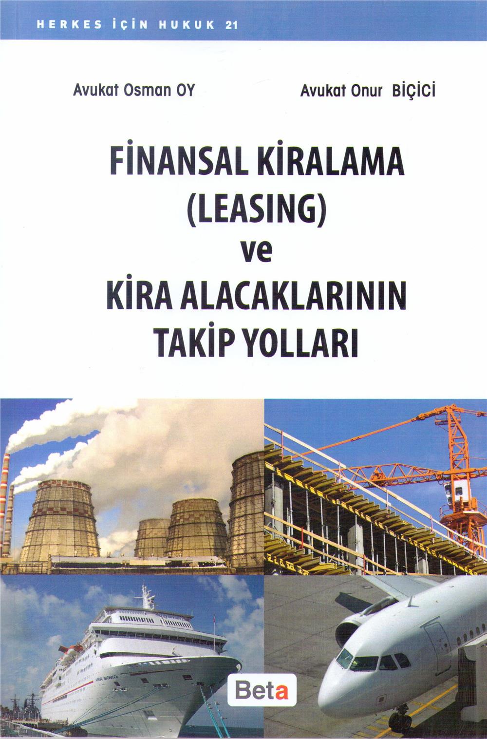 Finansal Kiralama -Leasıng- ve Kira Alacaklarının Takip Yolları
